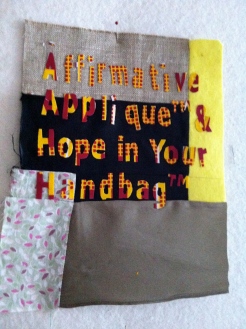 Textile artwork by MaggieWinnall of Affirmative Applique™ & Hope In Your Handbag™ letters ready for stitching,a sample for the Festival of Neighbourhood, Grow your Own Ideas Finale weekend on 7th and 8th September 2013.
